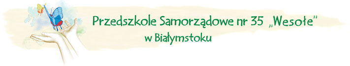 strona główna Przedszkola Samorządowego nr 35 "Wesołe" w Białymstoku